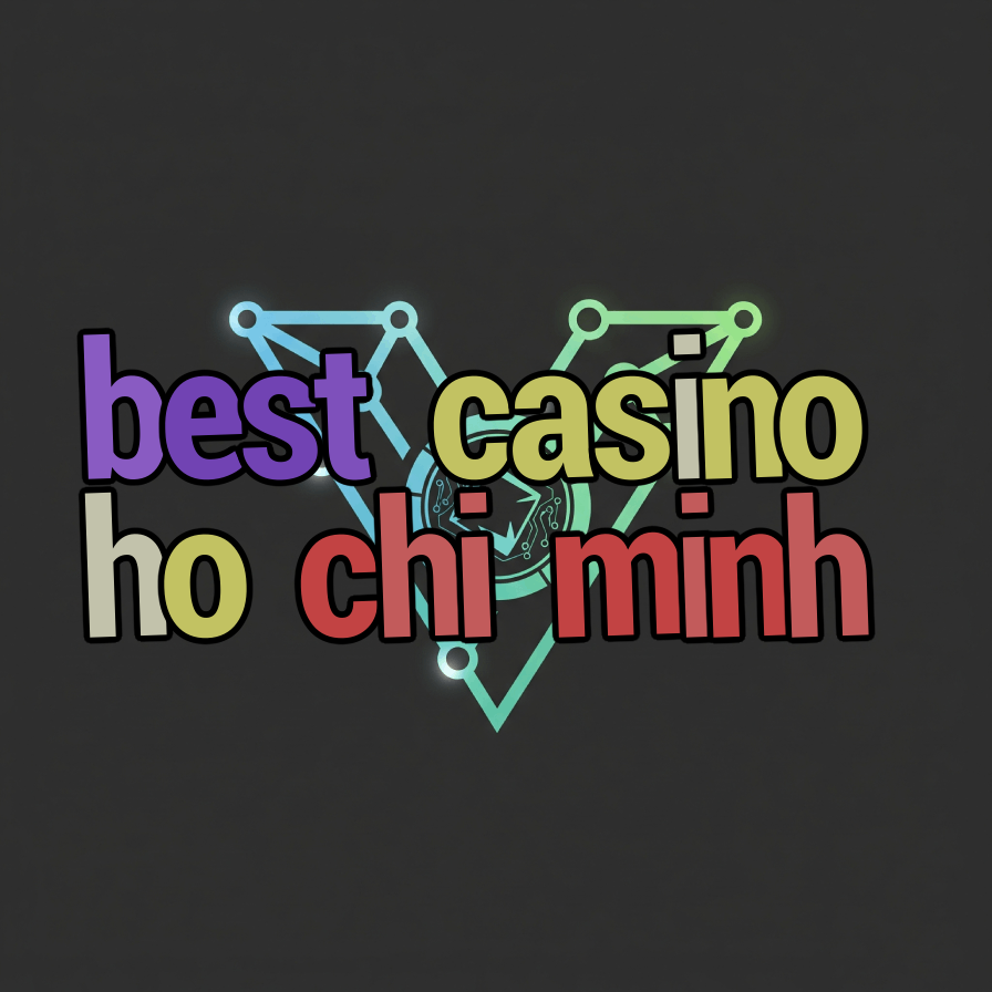 best casino ho chi minh